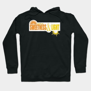 Made of: Sweetness & Light Hoodie